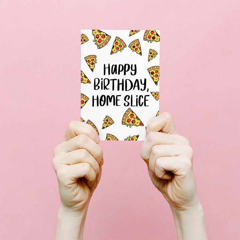 Happy Birthday, Home Slice