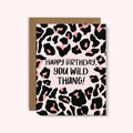 You Wild Thang, Happy Birthday!