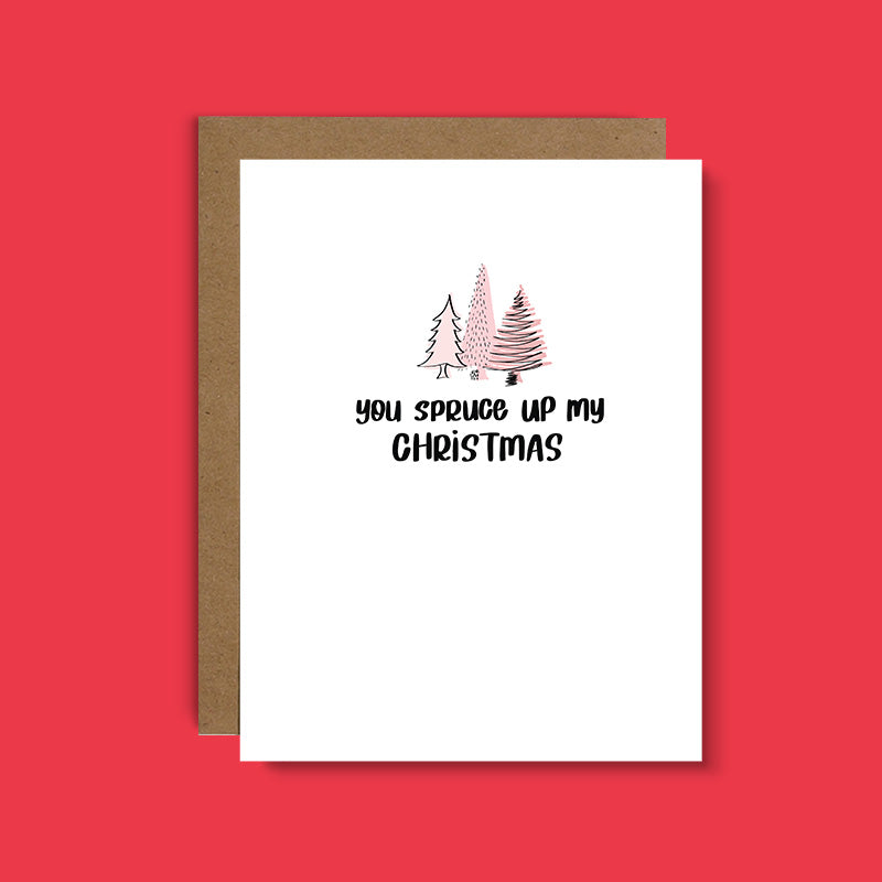 You Spruce Up My Christmas
