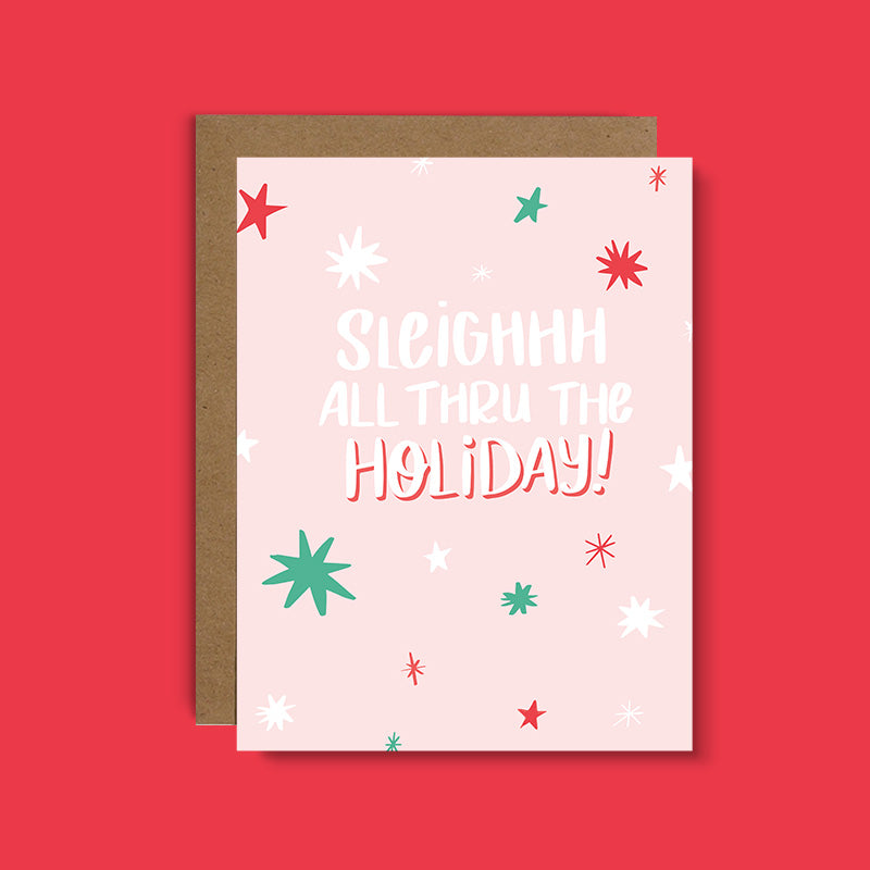 Sleighhh All Thru the Holiday