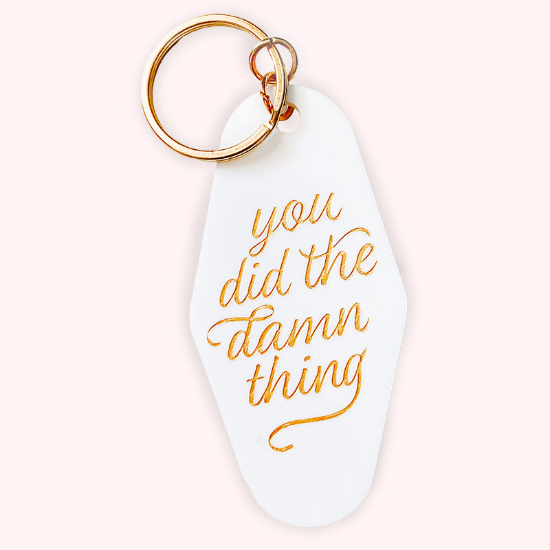 You Did The Damn Thing Motel Keychain