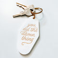 You Did The Damn Thing Motel Keychain
