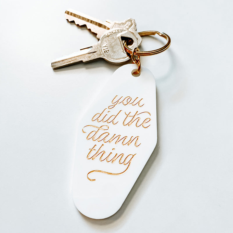 You Did The Damn Thing Motel Keychain