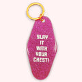 Slay It With Your Chest