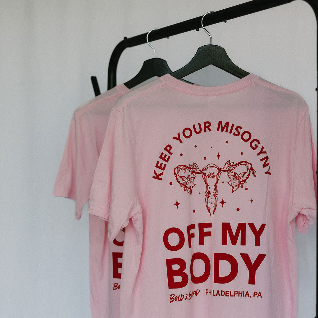 Keep Your Misogyny Off My Body T-Shirt