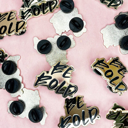 Be Bold Pin
