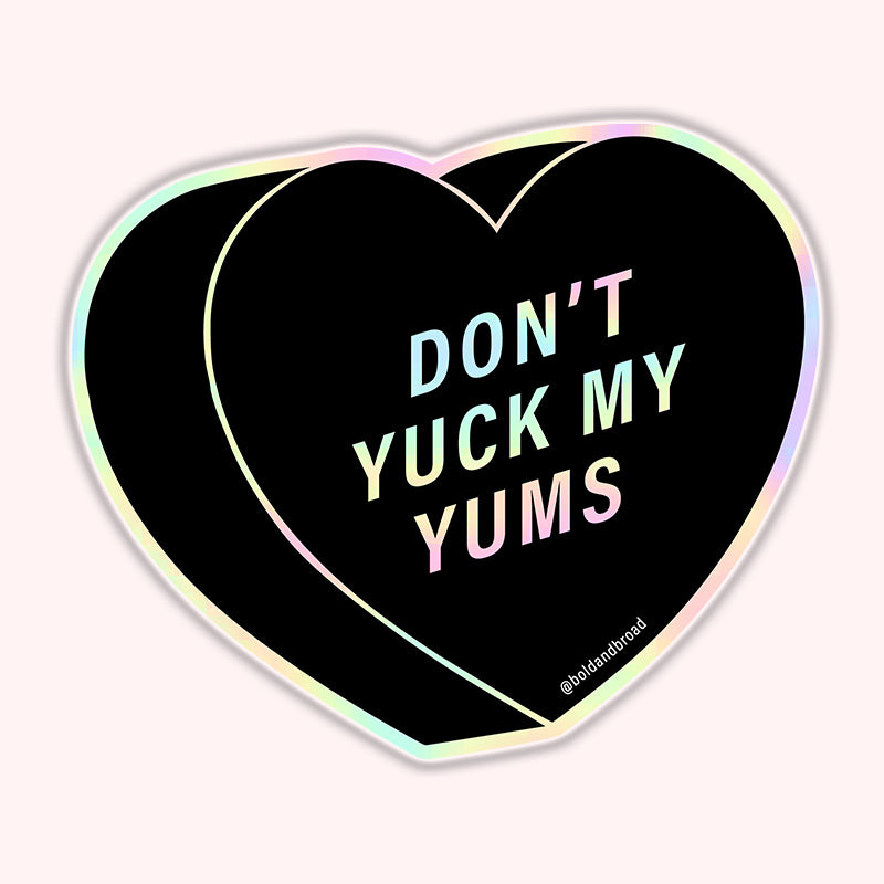 Don't Yuck My Yums