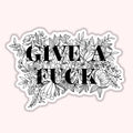 Transparent Give a F**k