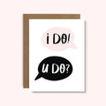 I Do! U Do?