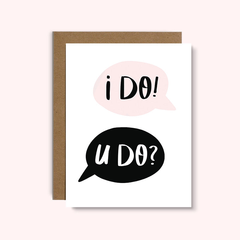 I Do! U Do?